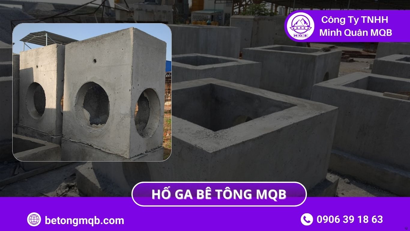 7 Yếu Tố Tối Ưu Chi Phí Hố Ga Bê Tông 2026 MQB