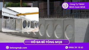 Kinh Nghiệm Chọn Hố Ga Bê Tông: 7 Tiêu Chí | Bê Tông MQB