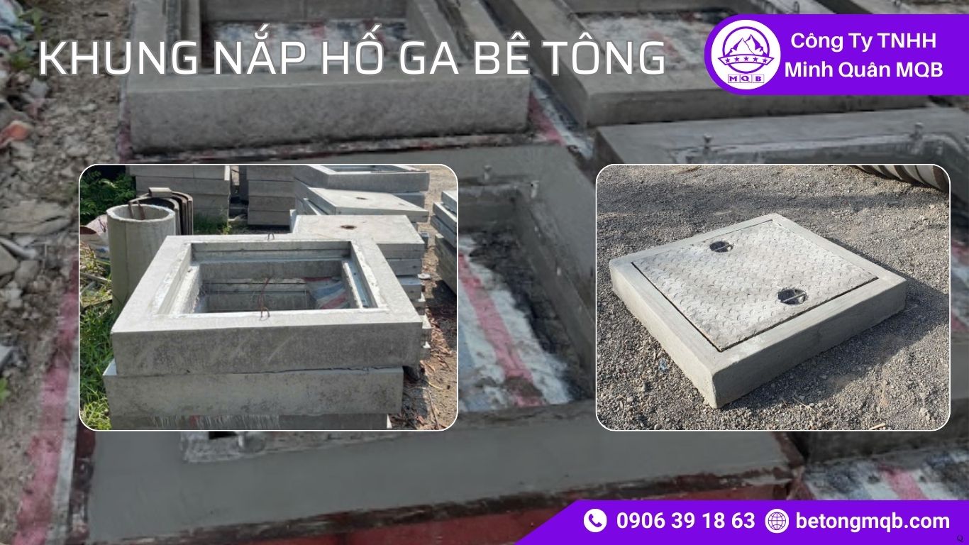 7 Lưu Ý Khung Nắp Hố Ga Bê Tông Khu Công Nghiệp | Bê Tông MQB 2 7 Lưu Ý Khung Nắp Hố Ga Bê Tông Khu Công Nghiệp | Bê Tông
