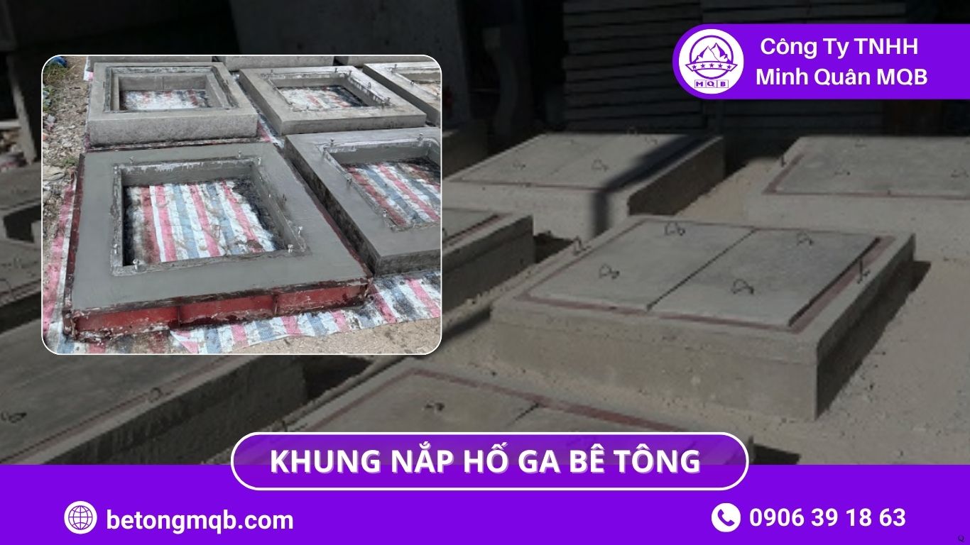 5 Thành Phần Chính Trong Cấu Tạo Khung Nắp Hố Ga Bê Tông | Bê Tông MQB