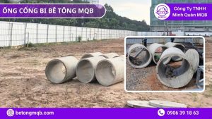 8 Lý Do Ống Cống Bi Bê Tông Cho Dự Án Hạ Tầng MQB