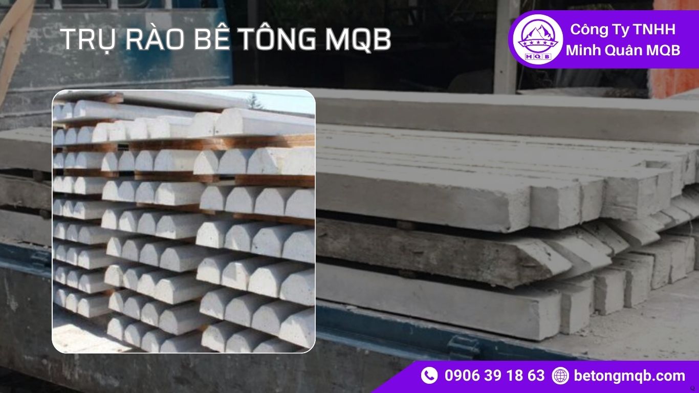 Cấu Tạo Trụ Rào Bê Tông Đúc Sẵn: Lõi Thép & Độ Bền 2026 | Bê Tông 