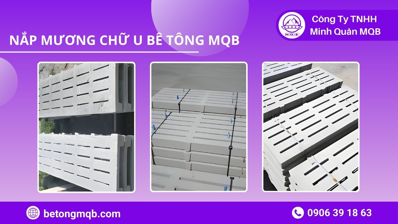 7 Lý Do Nên Dùng Tấm Đan Nắp Mương Chữ U Đúc Sẵn Thay Vì Đổ Tại Chỗ | Bê Tông MQB 4 xu hướng sử dụng tấm đan nắp mương chữ U đúc sẵn trong hạ tầng