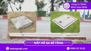 4 So Sánh Nắp Hố Ga Đúc Sẵn Và Thi Công Truyền Thống: Khác Biệt Gì? | Bê Tông MQB
