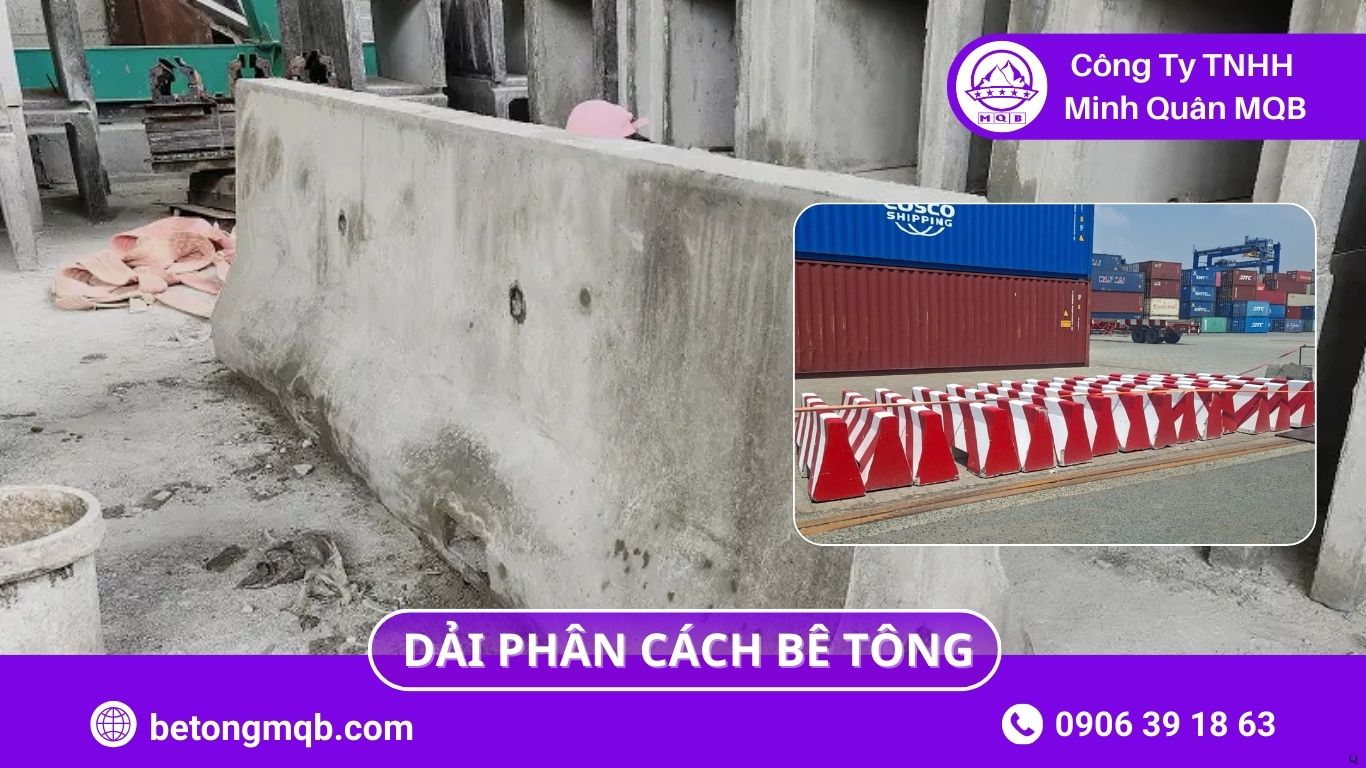 8 Lưu Ý Dải Phân Cách Bê Tông Cho Tuyến Xe Container Ít Phát Sinh | Bê Tông MQB 3 8 Lưu Ý Dải Phân Cách Bê Tông Cho Tuyến Xe Container Ít Phát Sinh